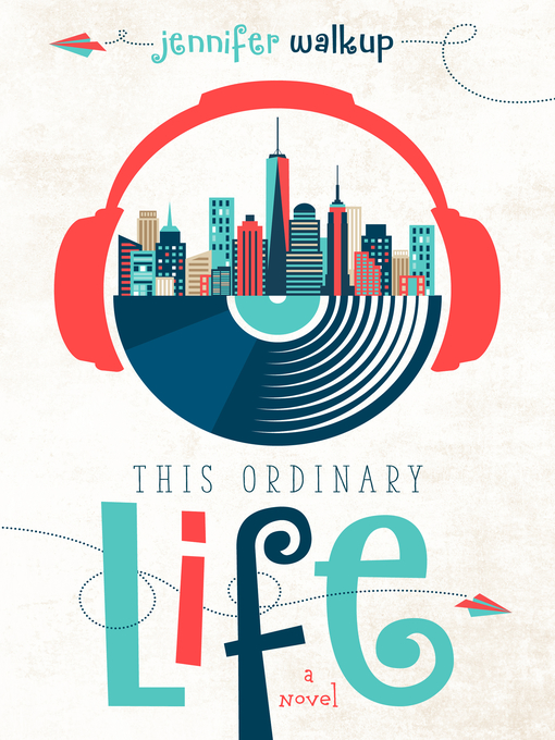 Title details for This Ordinary Life by Jennifer Walkup - Available